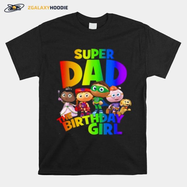 Super Dad The Birthday Girl Super Why T-Shirt