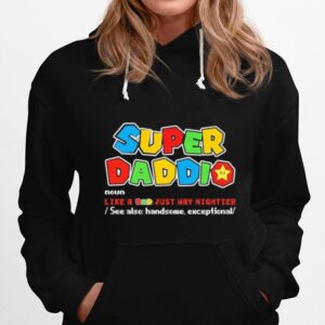 Super Daddio Noun Like A Dad Just Way Mightier Hoodie