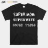 Super Mom Super Wife Super Tired Copy T-Shirt