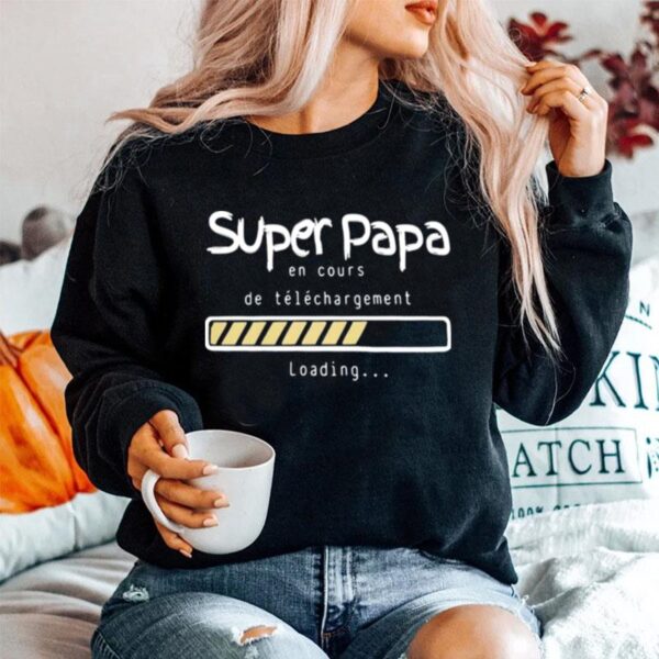 Super Papa En Cours De Telechargement Loading Sweater