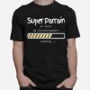 Super Parrain En Cours De Telechargement Loading T-Shirt