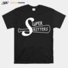 Super Shitters T-Shirt