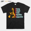 Super Straight Strong Unique Proud Empathic Respectful T-Shirt