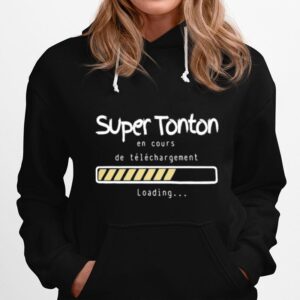 Super Tonton En Cours De Telechargement Loading Hoodie