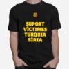 Suport Victimes Turquia Siria T-Shirt