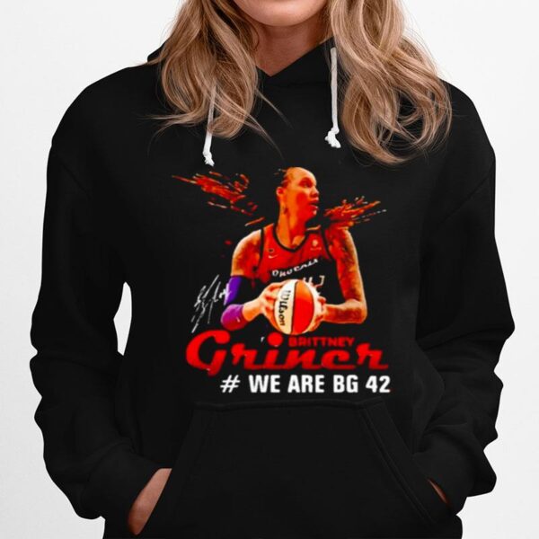 Support Brittney Griner We Are Bg 42 Hoodie