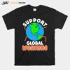 Support Global Worming Support Vermiculture T-Shirt