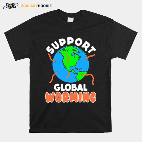 Support Global Worming Support Vermiculture T-Shirt