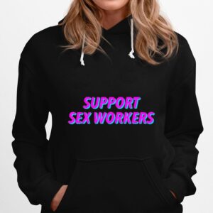 Support Sex Workers Hoodie