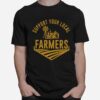 Support Your Local Farmers T-Shirt