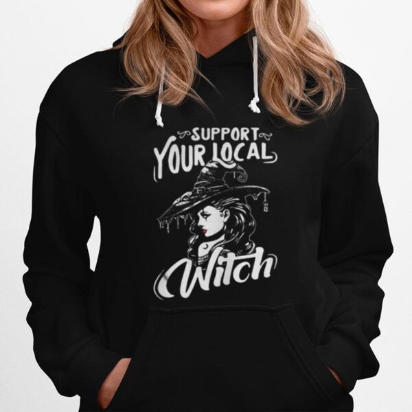 Support Your Local Witch Halloween Hoodie