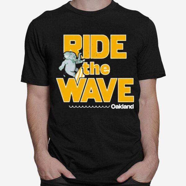 Surf Oakland Ride The Wave T-Shirt