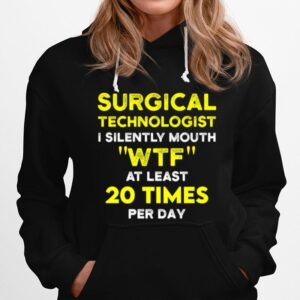 Surgical Technologist Mouth Scrub Tech Hoodie