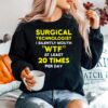 Surgical Technologist Mouth Scrub Tech Sweater