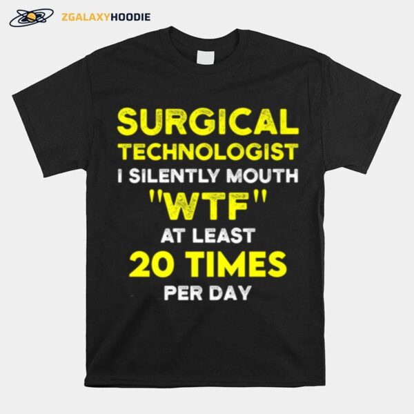 Surgical Technologist Mouth Scrub Tech T-Shirt