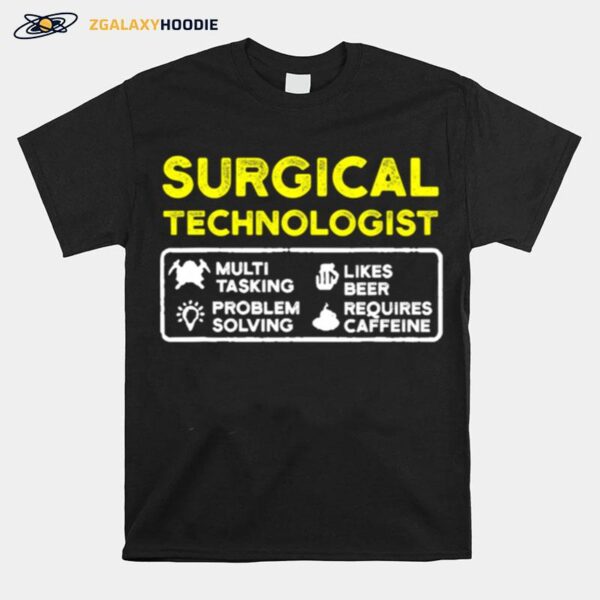 Surgical Technologist Tasking Likes Beer Solving Scrub Tech T-Shirt