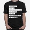 Surprise Sex Is The Best Thing To Wake Up To Prison T-Shirt