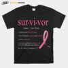 Survivor A Person Who Beat The Odds One With Great Courge And Strength A True Difficulties T-Shirt