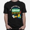 Survivor Another School Year The Longest School Year Ever T-Shirt