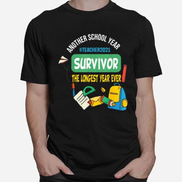 Survivor Another School Year The Longest School Year Ever T-Shirt