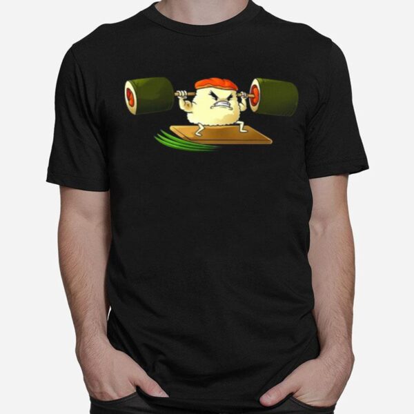 Sushi Weight Lifting Japanese Food Gym Cute T-Shirt