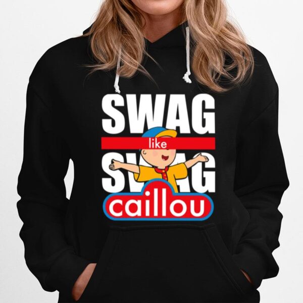 Swag Swag Like Caillou Hoodie