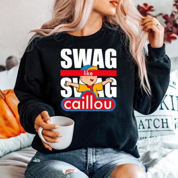 Swag Swag Like Caillou Sweater