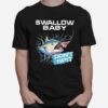 Swallow Baby Dont Spit Carp Fishing T-Shirt