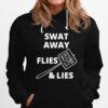 Swat Away Flies Lies Funny Joe Biden Anti Trump Hoodie