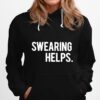 Swearing Help Hoodie