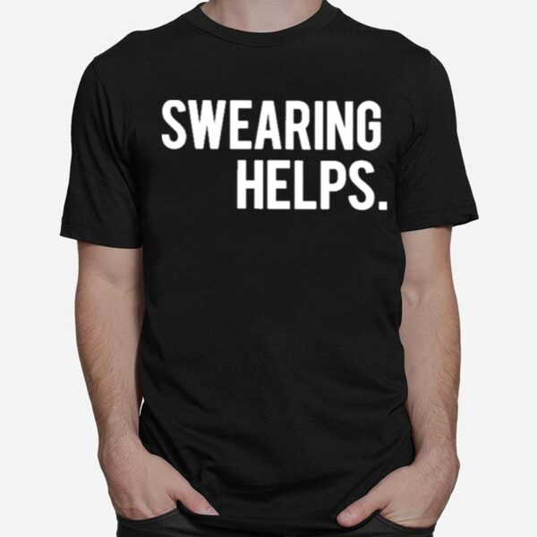 Swearing Help T-Shirt