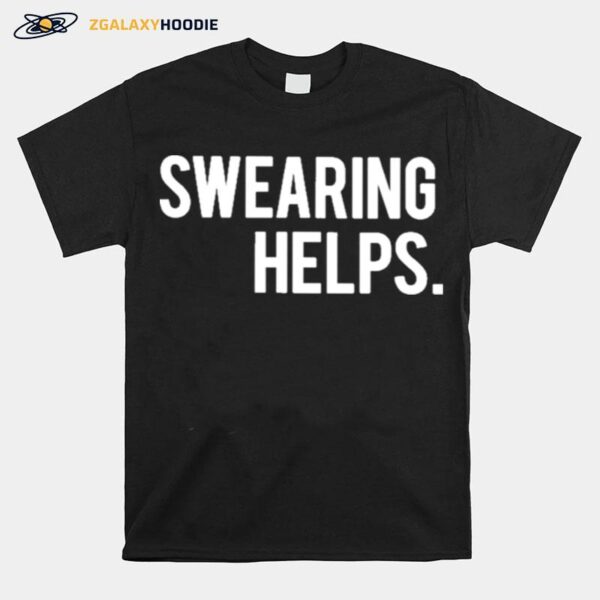 Swearing Help T-Shirt