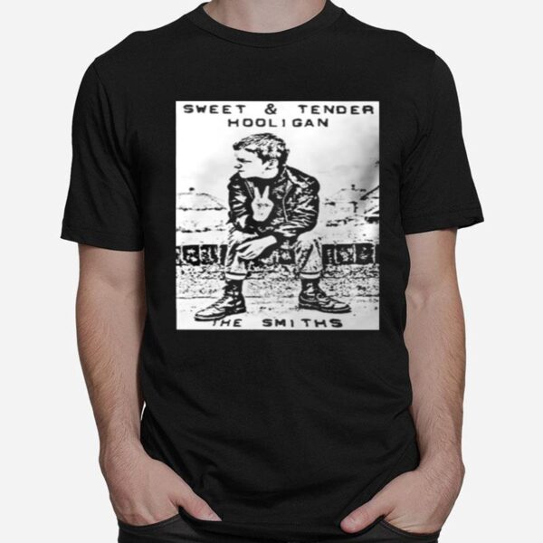 Sweet And Tender Hooligan The Smiths T-Shirt