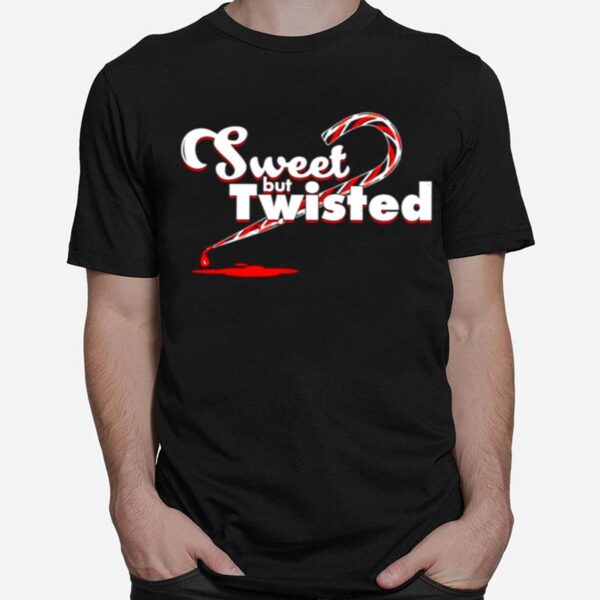 Sweet And Twisted T-Shirt
