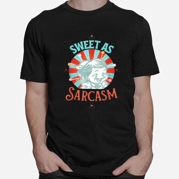 Sweet As Sarcasm Vintage T-Shirt