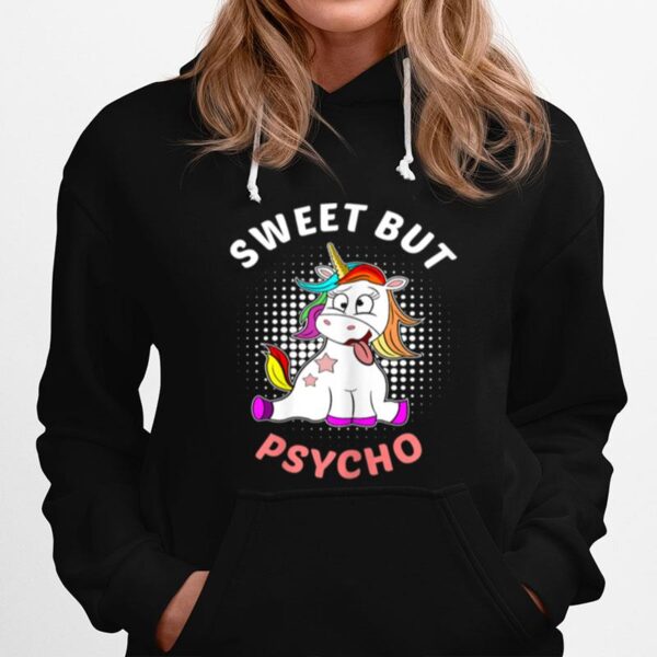 Sweet But Psycho Unicorn Girls Statement Hoodie