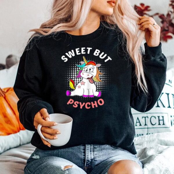 Sweet But Psycho Unicorn Girls Statement Sweater