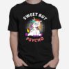 Sweet But Psycho Unicorn Girls Statement T-Shirt