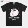 Sweet Dreams Sleeping Sleep Pj Pajama Top Nap Husky T-Shirt