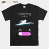 Swimming Is Calling Slide To Answer T-Shirt