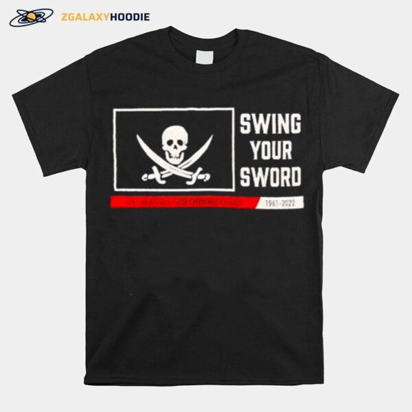 Swing Your Sword Mike Leach 1961 2022 Air Raids All Time Winningest Coach T-Shirt