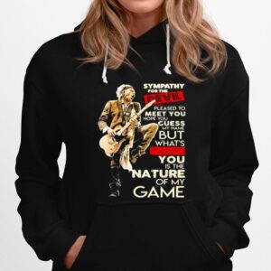 Sympathy For The Devil Pleased To Meet You Hope You Guess My Name But Whahts Puzzling You Is The Nature Of My Game Player Guitar Hoodie