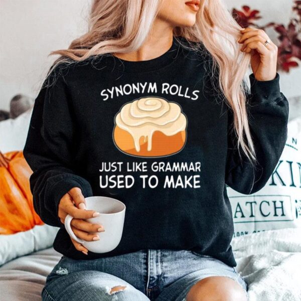 Synonym Rolls Just Like Grammar Used To Make Sweater