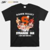 Syracuse Orange Mens Basketball Team Damn Right I Am A Syracuse Fan Now And Forever T-Shirt