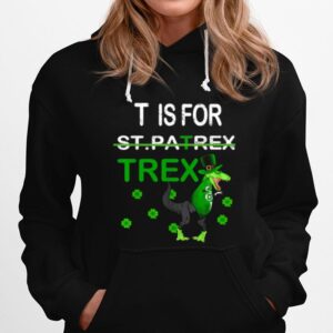 T Is For Trex Hoodie