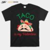 Taco Est Ma Valentine Hannas Design T-Shirt