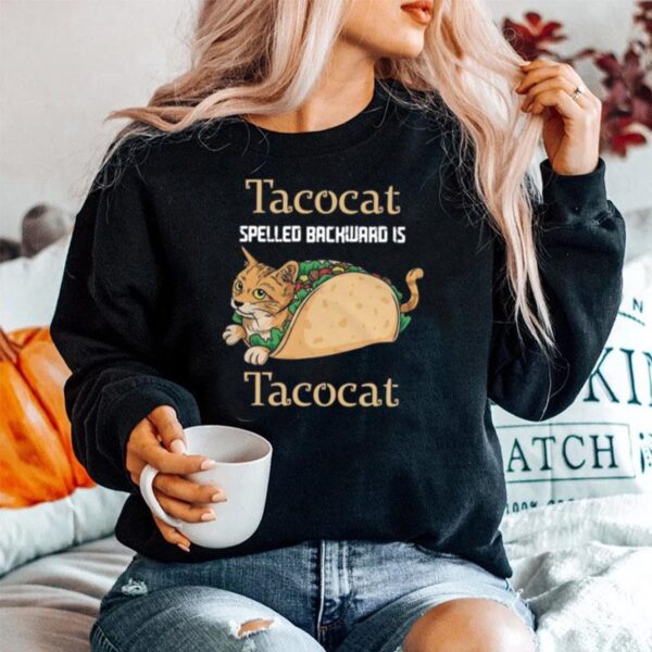 Tacocat Spelled Backward Is Tacocat Sweater