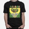 Tacola Flat Dark Earth Crayons T-Shirt