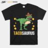 Tacosaurus Tacos Tyrannosaurus Trex Dinosaur Wild Jurassic T-Shirt