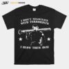 Tactical Hobo I Dont Negotiate With Terrorists I Blow Them Away T-Shirt